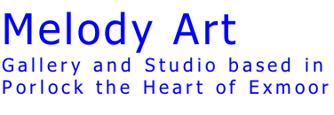 Melody Art Gallery and Studio based in Porlock the Heart of Exmoor